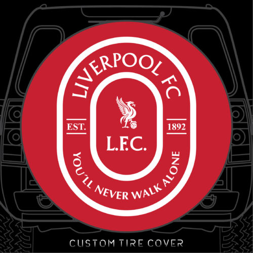 Liverpool Tire Cover Custom Design You'll never walk alone
