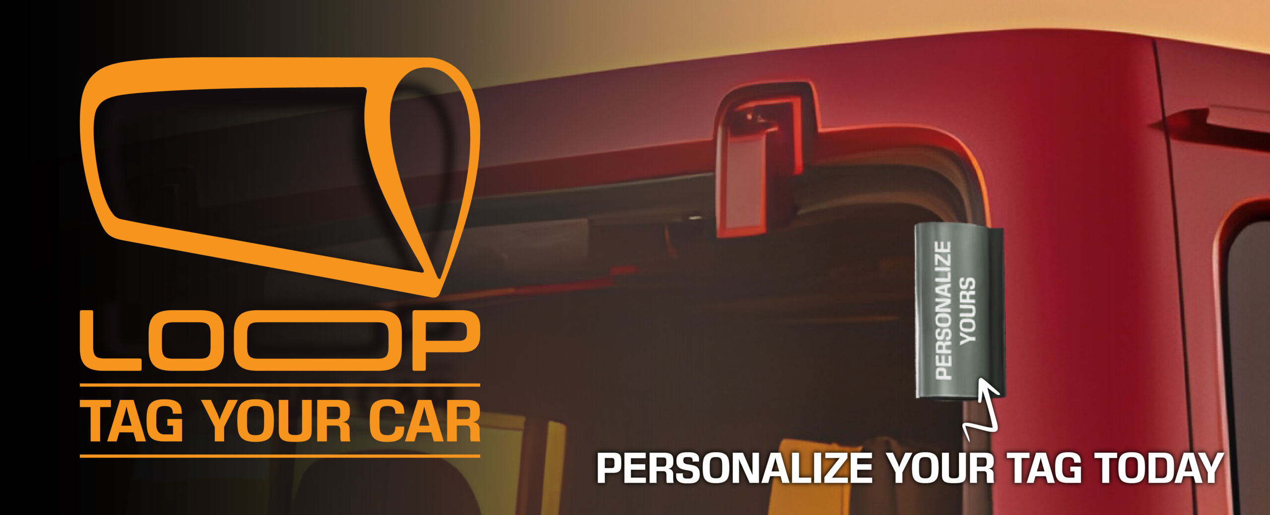 Loop Tag your car today Tag your car today